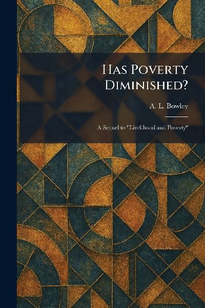 Has Poverty Diminished?: A Sequel to Livelihood and Poverty