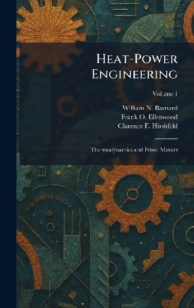 Heat-Power Engineering: Thermodynamics and Prime Movers