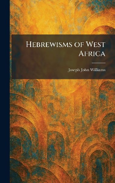 Hebrewisms of West Africa