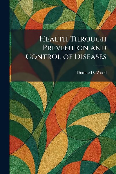 Health Through Prevention and Control of Diseases