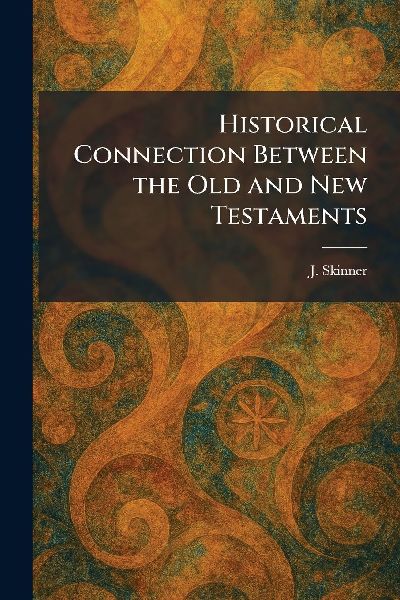 Historical Connection Between the Old and New Testaments
