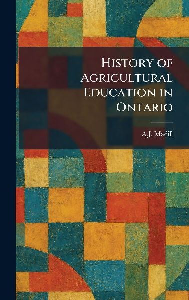 History of Agricultural Education in Ontario