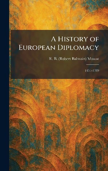 A History of European Diplomacy: 1451-1789