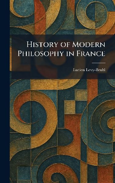 History of Modern Philosophy in France