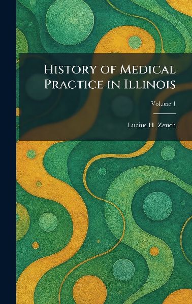 History of Medical Practice in Illinois
