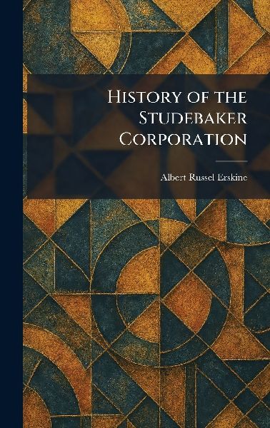 History of the Studebaker Corporation
