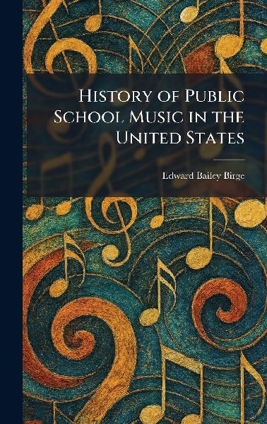 History of Public School Music in the United States