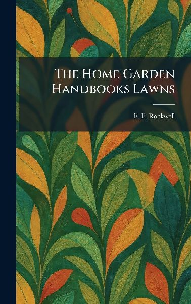 The Home Garden Handbooks Lawns
