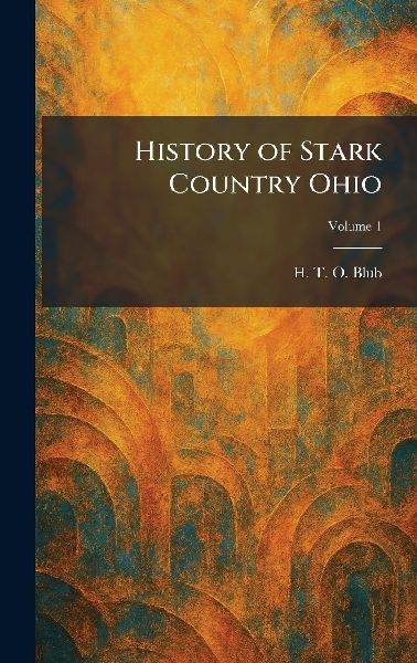 History of Stark Country Ohio