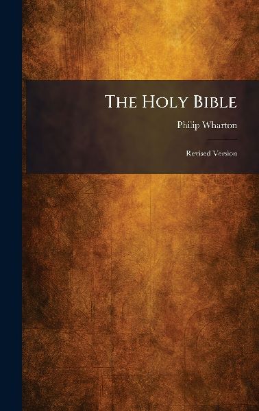 The Holy Bible: Revised Version