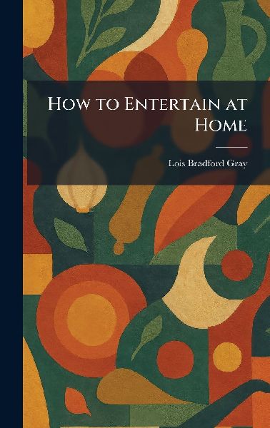 How to Entertain at Home