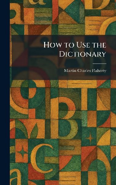 How to Use the Dictionary