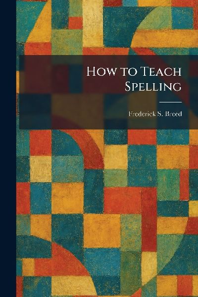 How to Teach Spelling