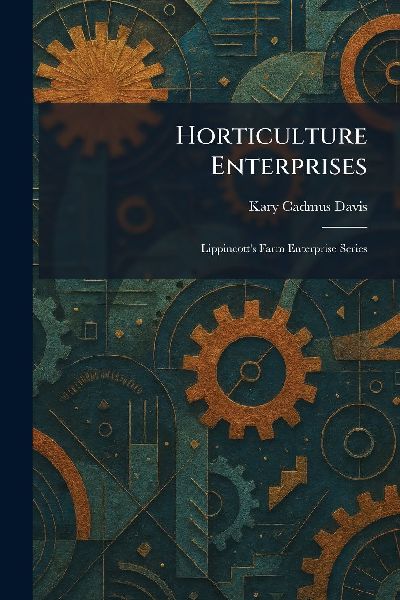 Horticulture Enterprises: Lippincotts Farm Enterprise Series