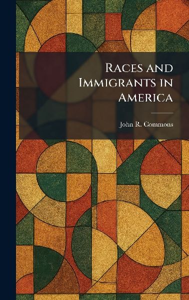 Races and Immigrants in America