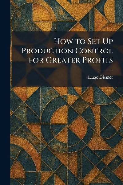 How to Set Up Production Control for Greater Profits