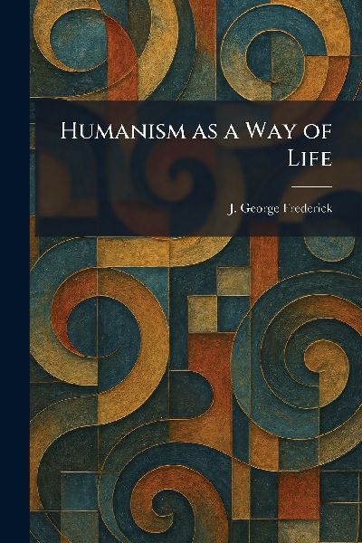 Humanism as a Way of Life
