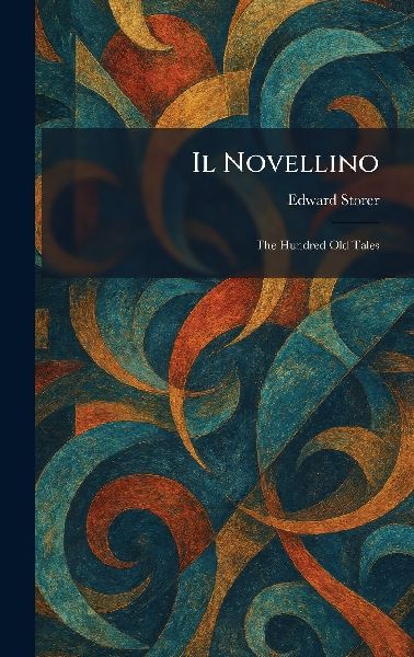 Il Novellino: The Hundred Old Tales