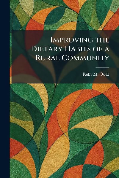 Improving the Dietary Habits of a Rural Community