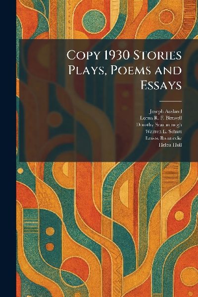 Copy 1930 Stories Plays, Poems and Essays