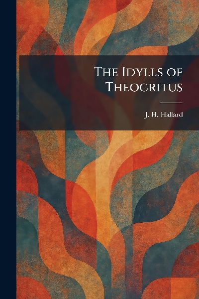 The Idylls of Theocritus