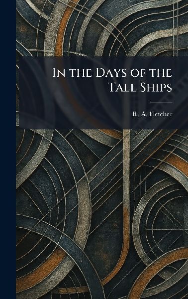 In the Days of the Tall Ships
