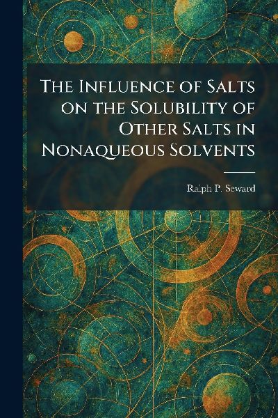 The Influence of Salts on the Solubility of Other Salts in Nonaqueous Solvents