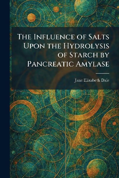 The Influence of Salts Upon the Hydrolysis of Starch by Pancreatic Amylase