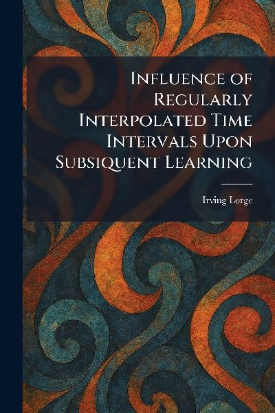Influence of Regularly Interpolated Time Intervals Upon Subsiquent Learning