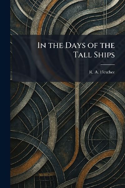 In the Days of the Tall Ships