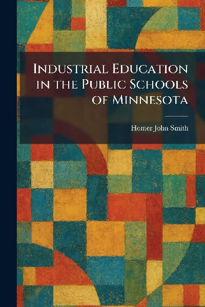 Industrial Education in the Public Schools of Minnesota