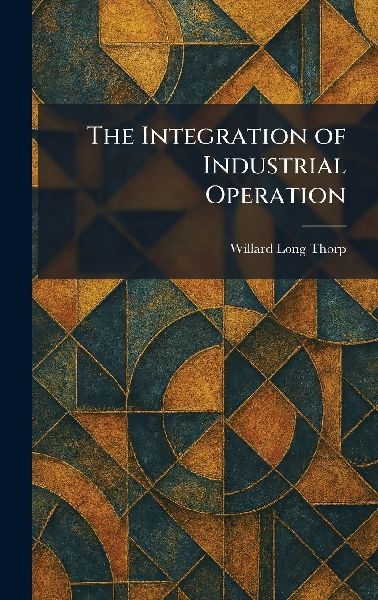 The Integration of Industrial Operation