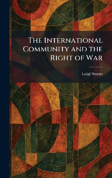 The International Community and the Right of War
