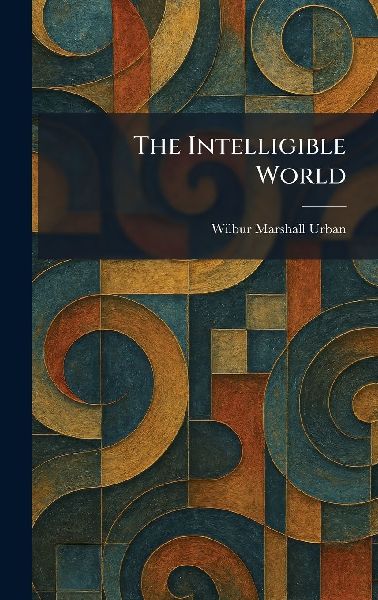 The Intelligible World