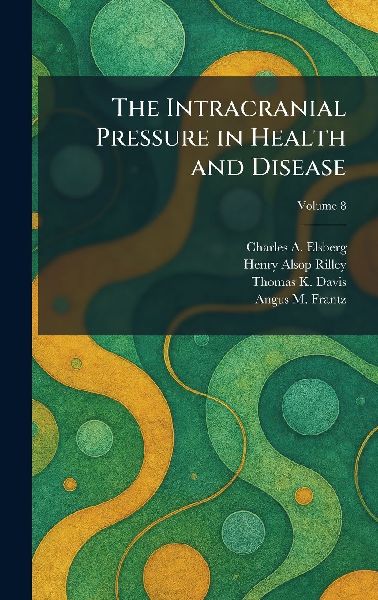 The Intracranial Pressure in Health and Disease