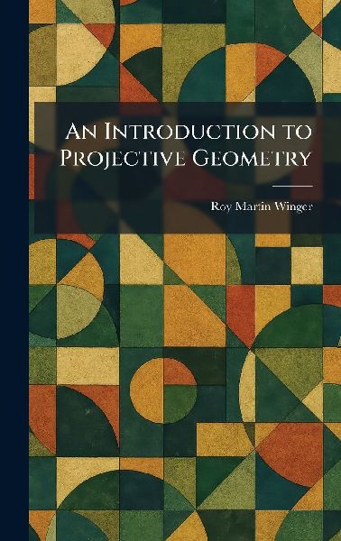 An Introduction to Projective Geometry