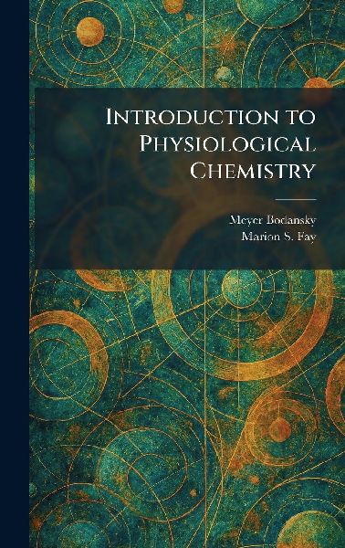 Introduction to Physiological Chemistry