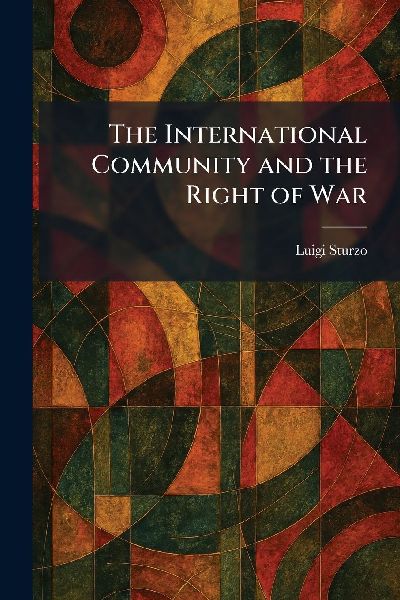 The International Community and the Right of War