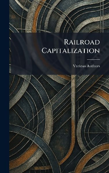 Railroad Capitalization