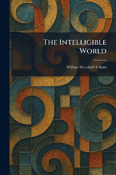 The Intelligible World