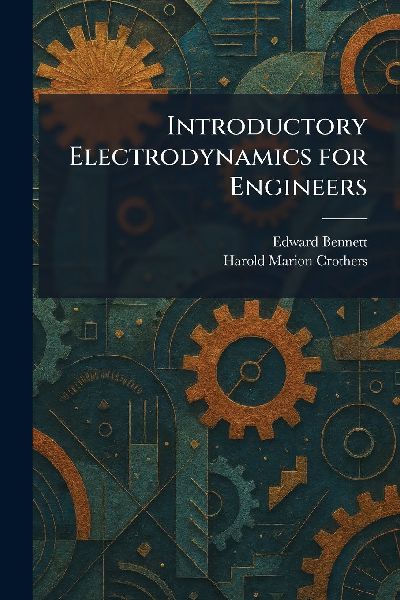 Introductory Electrodynamics for Engineers
