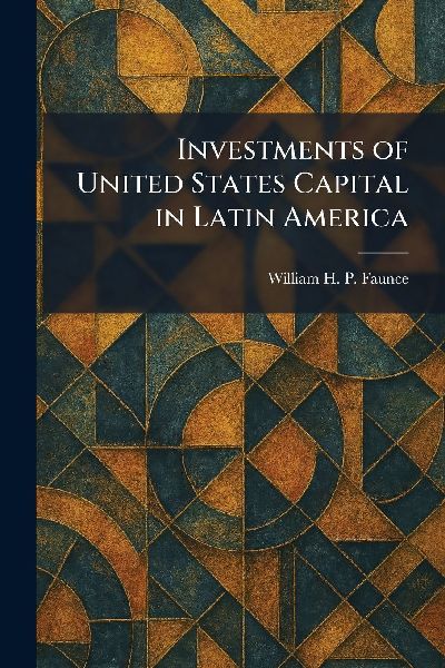 Investments of United States Capital in Latin America