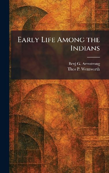 Early Life Among the Indians