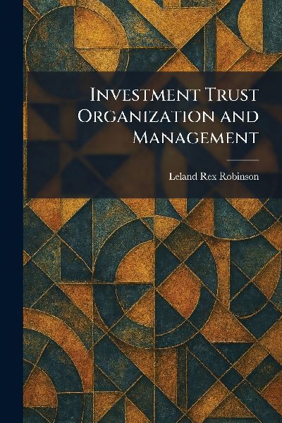 Investment Trust Organization and Management
