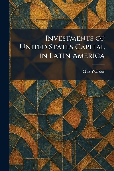 Investments of United States Capital in Latin America