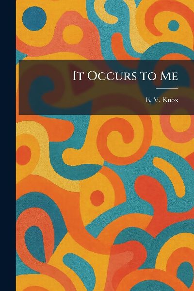It Occurs to Me