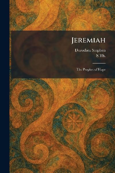 Jeremiah: The Prophet of Hope