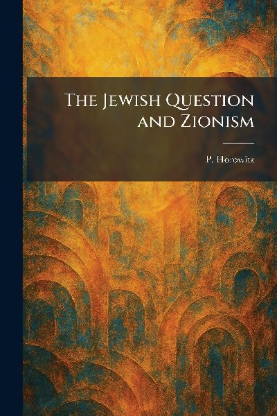 The Jewish Question and Zionism