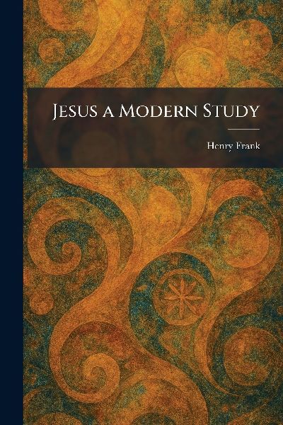 Jesus a Modern Study