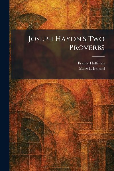 Joseph Haydn's Two Proverbs